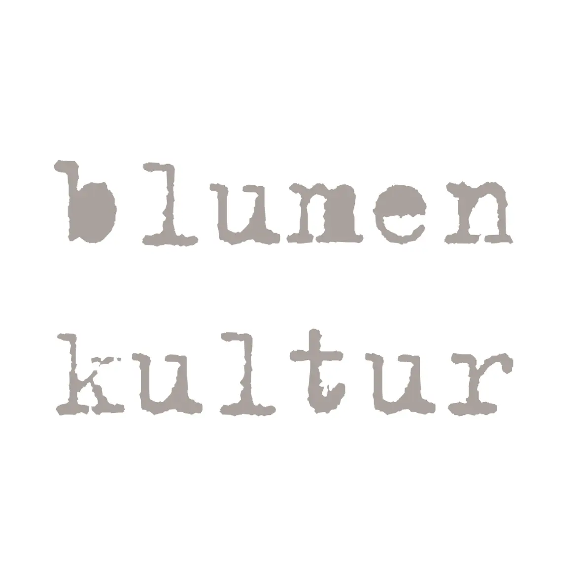 Das Bild zeigt die Wörter „blumen kultur“, die in einer groben, grauen Schriftart im Schreibmaschinenstil auf weißem Hintergrund dargestellt sind.