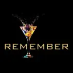 Ein Martini-Glas mit einer Zitrone und spritzender Flüssigkeit über dem fetten Wort REMEMBER auf schwarzem Hintergrund.